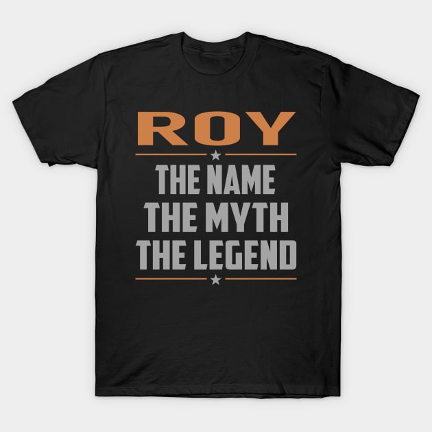 ROY The Name The Myth The Legend T-Shirt by YadiraKauffmannkq